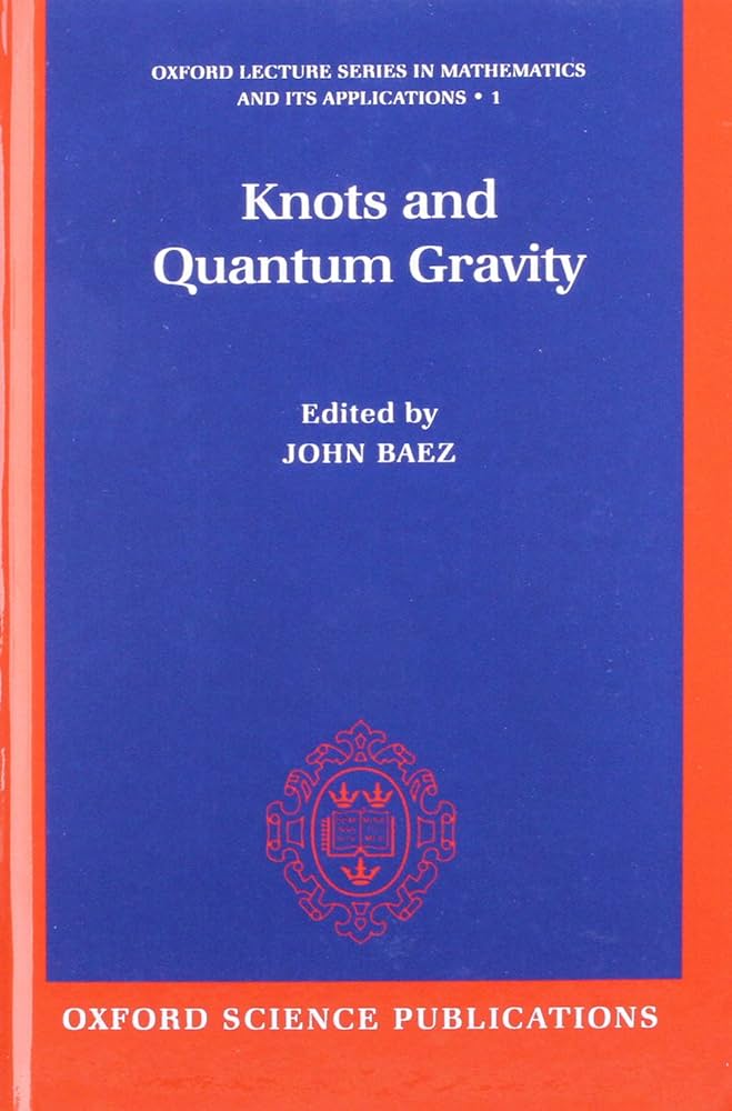 Knots and Quantum Gravity (Oxford Lecture Series in